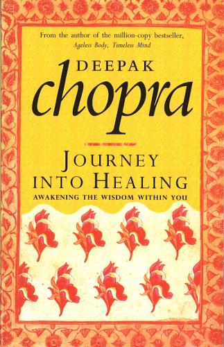 Паперова книга «Journey Into Healing : Awakening the Wisdom Within You», автор Діпак Чопра - фото №1
