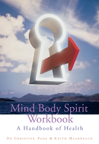 Паперова книга «Mind Body Spirit Workbook», авторів Крістін Р. Пейдж, Кіт Хагенбах - фото №1