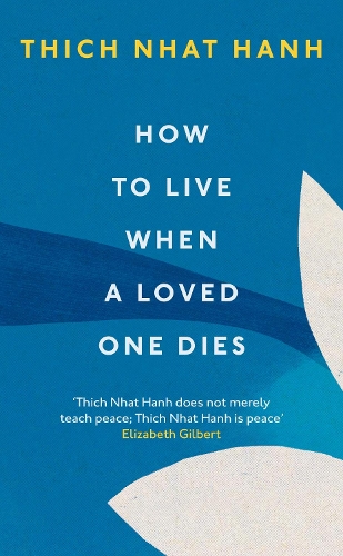 Бумажная книга «How To Live When A Loved One Dies», автор Тхич Нхат Хань - фото №1
