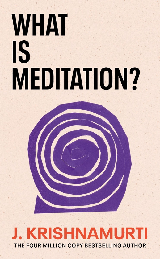 Бумажная книга «What is Meditation?», автор Джидду Кришнамурти - фото №1