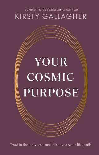 Бумажная книга «Your Cosmic Purpose: Trust in the universe and discover your life path», автор Кирсти Галлахер - фото №1