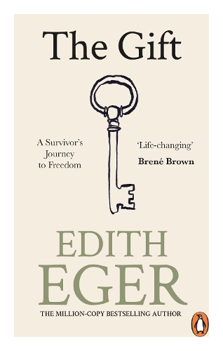 Бумажная книга «The Gift: A Survivor’s Lessons on Finding Freedom», автор Эдит Ева Эгер - фото №1