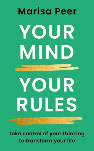 Паперова книга «Your Mind, Your Rules: Take control of your thinking to transform your life», автор Маріса Пір - фото №1