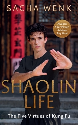 Бумажная книга «Shaolin Life: The Five Virtues of Kung Fu», автор Саша Венк - фото №1