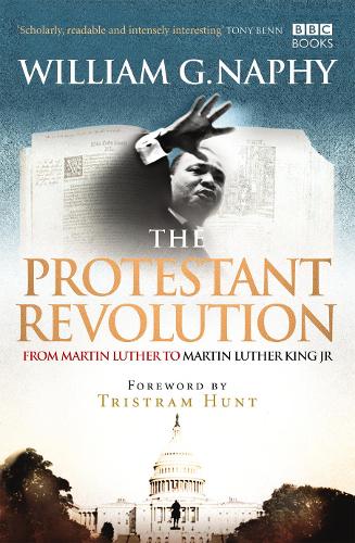 Бумажная книга «The Protestant Revolution: From Martin Luther to Martin Luther King Jr.», автор Уильям Г. Нэфи - фото №1
