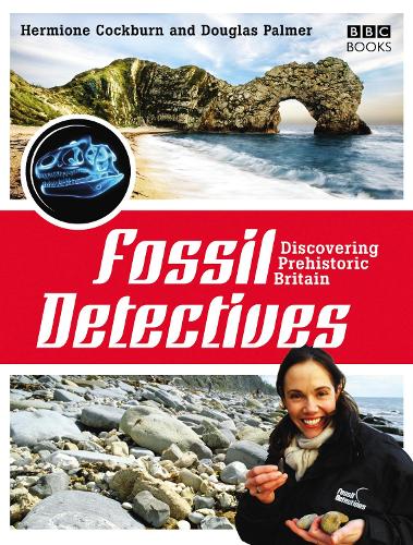 Бумажная книга «The Fossil Detectives: Discovering Prehistoric Britain», авторов Дуглас Палмер, Гермиона Кокберн - фото №1