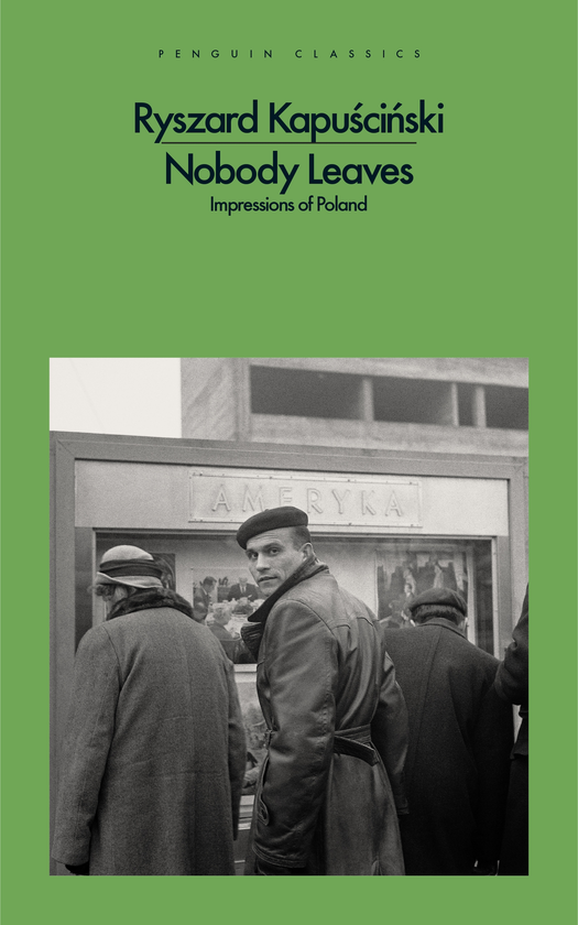 Паперова книга «Nobody Leaves. Impressions of Poland», автор Ришард Капусцінський - фото №1