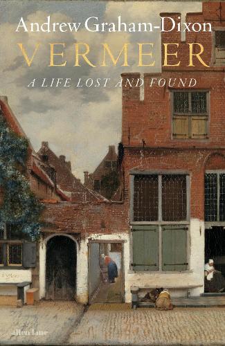 Бумажная книга «Vermeer: A Life Lost and Found», автор Эндрю Грэм Диксон - фото №1