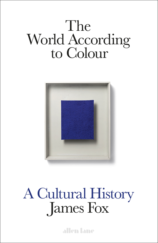 Паперова книга «The World According to Colour : A Cultural History», автор Джеймс Фокс - фото №1