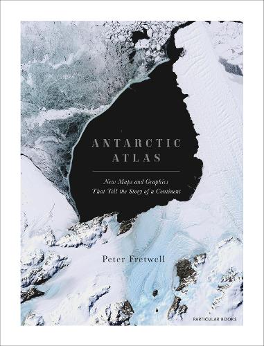 Бумажная книга «Antarctic Atlas: New Maps and Graphics That Tell the Story of A Continent», автор Питер Фретвелл - фото №1