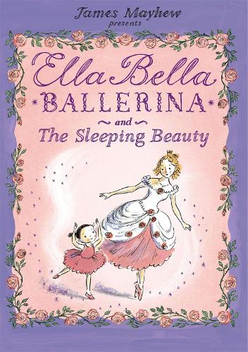 Бумажная книга «Ella Bella Ballerina and the Sleeping Beauty», автор Джеймс Мэйхью - фото №1