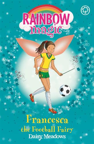 Паперова книга «Rainbow Magic: Francesca the Football Fairy: The Sporty Fairies Book 2», автор Дейзі Мідоуз - фото №1