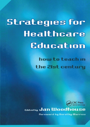 Бумажная книга «Strategies for Healthcare Education: How to Teach in the 21st Century», авторов Ян Вудхаус, Питер Атанасос - фото №1