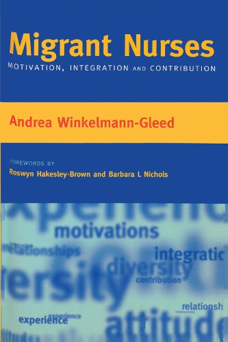 Бумажная книга «Migrant Nurses: Motivation, Integration and Contribution», авторов Андреа Винкельманн-Глид, Карен Аткин, Росвин Хейксли-Браун - фото №1