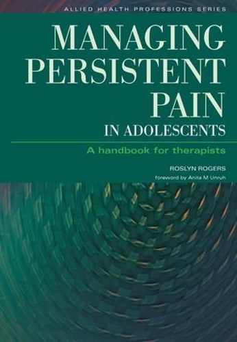 Бумажная книга «Managing Persistent Pain in Adolescents: A Handbook for Therapists», авторов Иэн Бэнкс, Рослин Роджерс - фото №1