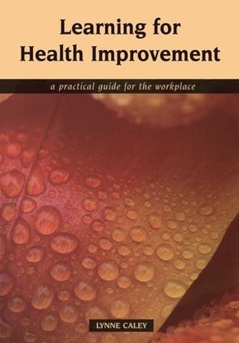 Бумажная книга «Learning for Health Improvement: Pt. 1, Experiences of Providing and Receiving Care», авторов Линн Кейли, Полина Босс - фото №1