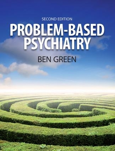 Бумажная книга «Problem Based Psychiatry: Volume 3, Treatment», авторов Бен Грин, Стеф Чемберс - фото №1