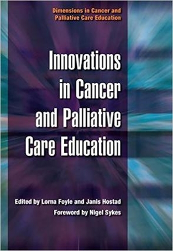 Бумажная книга «Innovations in Cancer and Palliative Care Education: v. 4, Prognosis», авторов Дженис Хостад, Лорна Фойл - фото №1