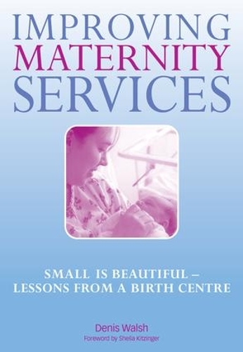 Бумажная книга «Improving Maternity Services: The Epidemiologically Based Needs Assessment Reviews, Vol 2», авторов Денис Уолш, Норман Эллис, Шейла Китцингер - фото №1