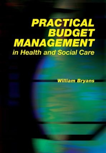 Бумажная книга «Practical Budget Management in Health and Social Care», авторов Стив Филд, Уильям Брайанс - фото №1