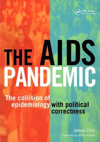 Бумажная книга «The AIDS Pandemic: The Collision of Epidemiology with Political Correctness», авторов Алан Гиллис, Джеймс Чин - фото №1
