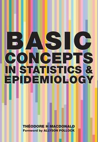 Бумажная книга «Basic Concepts in Statistics and Epidemiology», авторов Денис Перейра Грей, Теодор Х. Макдональд - фото №1