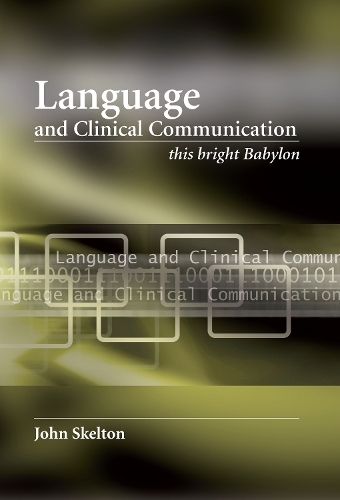 Бумажная книга «Language and Clinical Communication: This Bright Babylon», авторов Доминик Гриньер, Джон Скелтон - фото №1