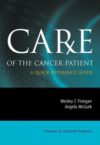Бумажная книга «Care of the Cancer Patient: A Quick Reference Guide», авторов Анджела Макгурк, Уэсли Финеган - фото №1