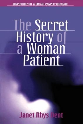 Паперова книга «The Secret History of a Woman Patient», автор Джанет Рис Дент - фото №1