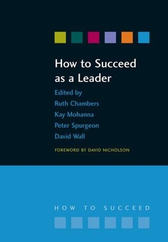 [object Object] «How to Succeed as a Leader», авторов Дэвид Уолл, Кей Моханна, Ричард Джонс, Рут Чемберс - фото №1