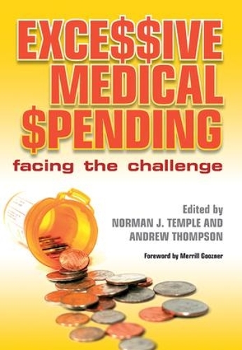 Бумажная книга «Excessive Medical Spending: Facing the Challenge», авторов Эндрю Томпсон, Анвар Хан, Норман Дж. Темпл - фото №1