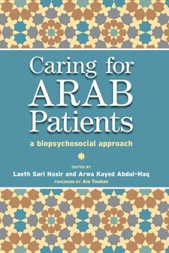 Паперова книга «Caring for Arab Patients: A Biopsychosocial Approach», авторів Арва Каєд Абдул-Хак, Лает Насір, Тоні Локетт - фото №1