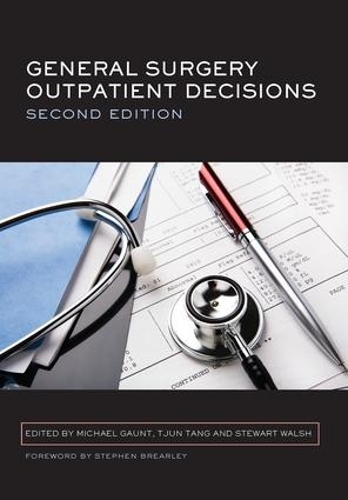 Бумажная книга «General Surgery Outpatient Decisions», авторов Гаунт Майкл, Стюарт Уолш, Цзюнь Тань - фото №1