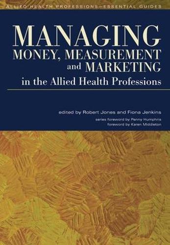 Бумажная книга «Managing Money, Measurement and Marketing in the Allied Health Professions», автор Фиона Дженкинс - фото №1