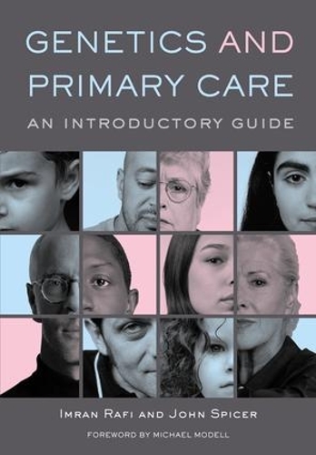 Паперова книга «Genetics and Primary Care: An Introductory Guide», авторів Імран Рафі, Джон Спайсер - фото №1