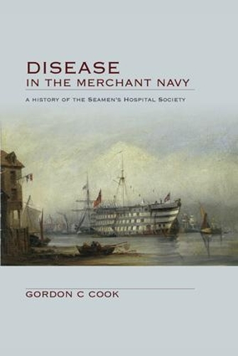 Бумажная книга «Disease in the Merchant Navy: A History of the Seamen's Hospital Society», авторов Анна Павлов, Гордон Кук - фото №1