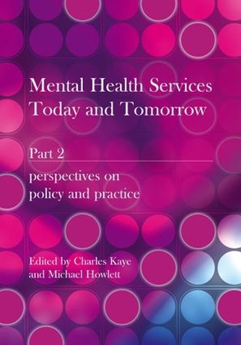 Бумажная книга «Mental Health Services Today and Tomorrow: Pt. 2», авторов Чарльз Кайе, Майкл Хаулетт - фото №1