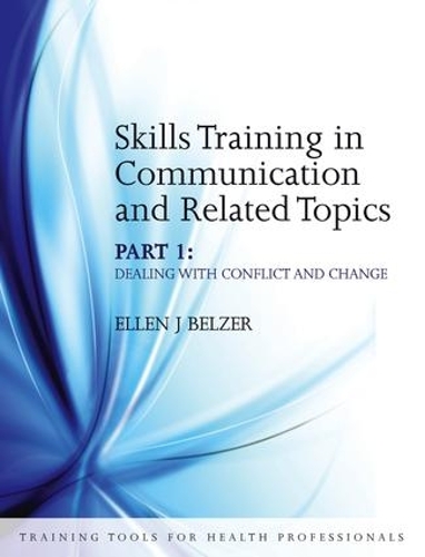 Бумажная книга «Skills Training in Communication and Related Topics: Dealing with Conflict and Change», авторов Эллен Бельцер, Мэри Салински - фото №1