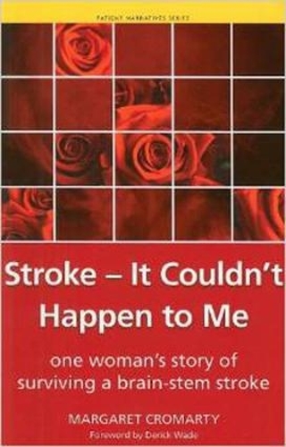 Бумажная книга «Stroke - it Couldn't Happen to Me: One Woman's Story of Surviving a Brain-Stem Stroke», авторов Маргарет Кромарти, Шоаиб Сиддики - фото №1