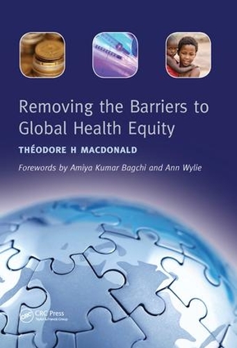 Паперова книга «Removing the Barriers to Global Health Equity», авторів Рашмін Тамнхе, Теодор Х. Макдональд - фото №1
