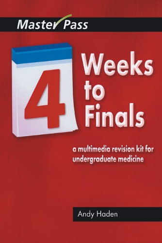 Бумажная книга «Four Weeks to Finals: A Multimedia Revision Kit for Undergraduate Medicine», авторов Энди Хейден, Дэвид Уолл - фото №1
