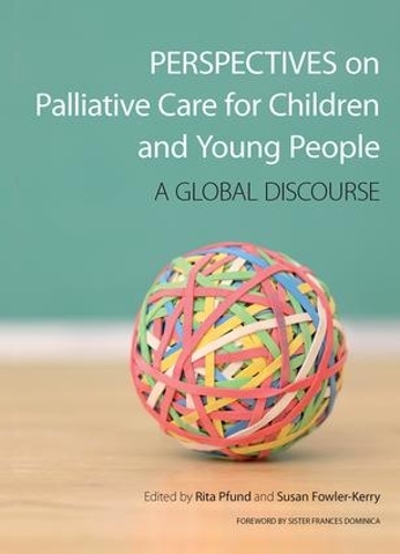 Бумажная книга «Perspectives on Palliative Care for Children and Young People: A Global Discourse», авторов Рита Пфунд, Сьюзен Керри-Фаулер - фото №1