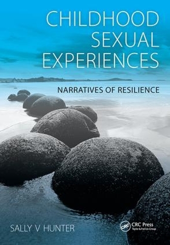 Бумажная книга «Childhood Sexual Experiences: Narratives of Resilience», авторов Пол Вудманси, Салли Хантер - фото №1