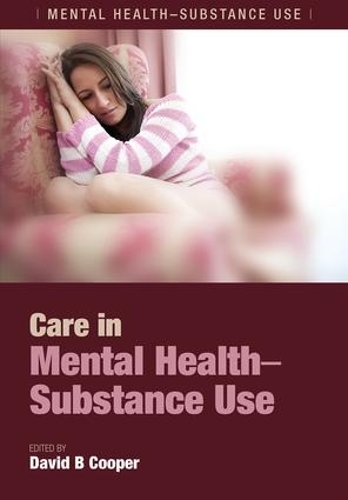 Бумажная книга «Care in Mental Health-Substance Use», автор Дэвид Б. Купер - фото №1