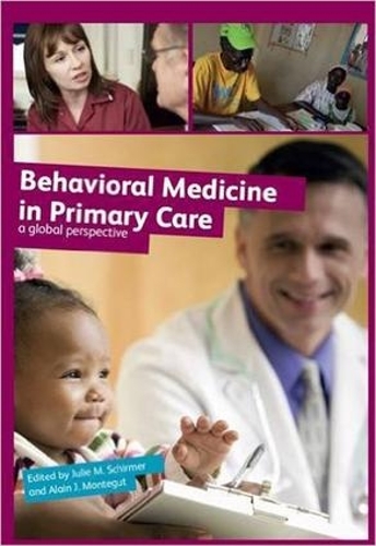 Бумажная книга «Behavioural Medicine in Primary Care: A Global Perspective», авторов Ален Ж Монтегю, Джули М Ширмер - фото №1