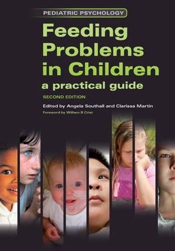 Бумажная книга «Feeding Problems in Children: A Practical Guide, Second Edition», авторов Анджела Саутхолл, Кларисса Мартин - фото №1