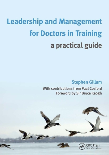 Бумажная книга «Leadership and Management for Doctors in Training: A Practical Guide», автор Стивен Гиллам - фото №1