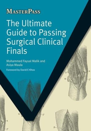 Паперова книга «The Ultimate Guide to Passing Surgical Clinical Finals», авторів Асія Маула, Мохаммед Фейсал Малік - фото №1