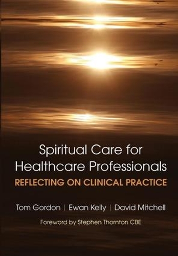 Паперова книга «Reflecting on Clinical Practice Spiritual Care for Healthcare Professionals: Reflecting on Clinical Practice», авторів Девід Мітчелл, Гордон Том, Келлі Еван - фото №1