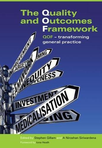 Бумажная книга «The Quality and Outcomes Framework: QOF - Transforming General Practice», авторов Ниро Сиривардена, Стивен Гиллам - фото №1